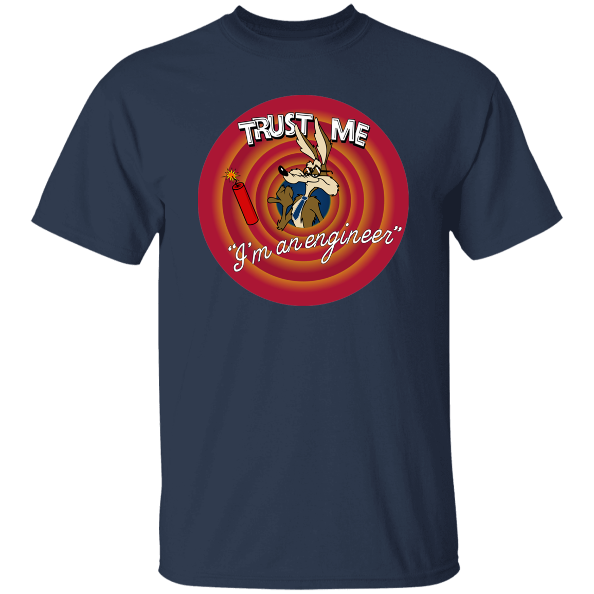 Trust me I am an engineer T-Shirt