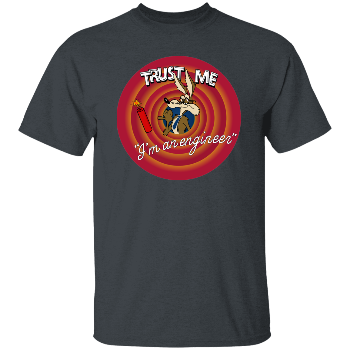 Trust me I am an engineer T-Shirt