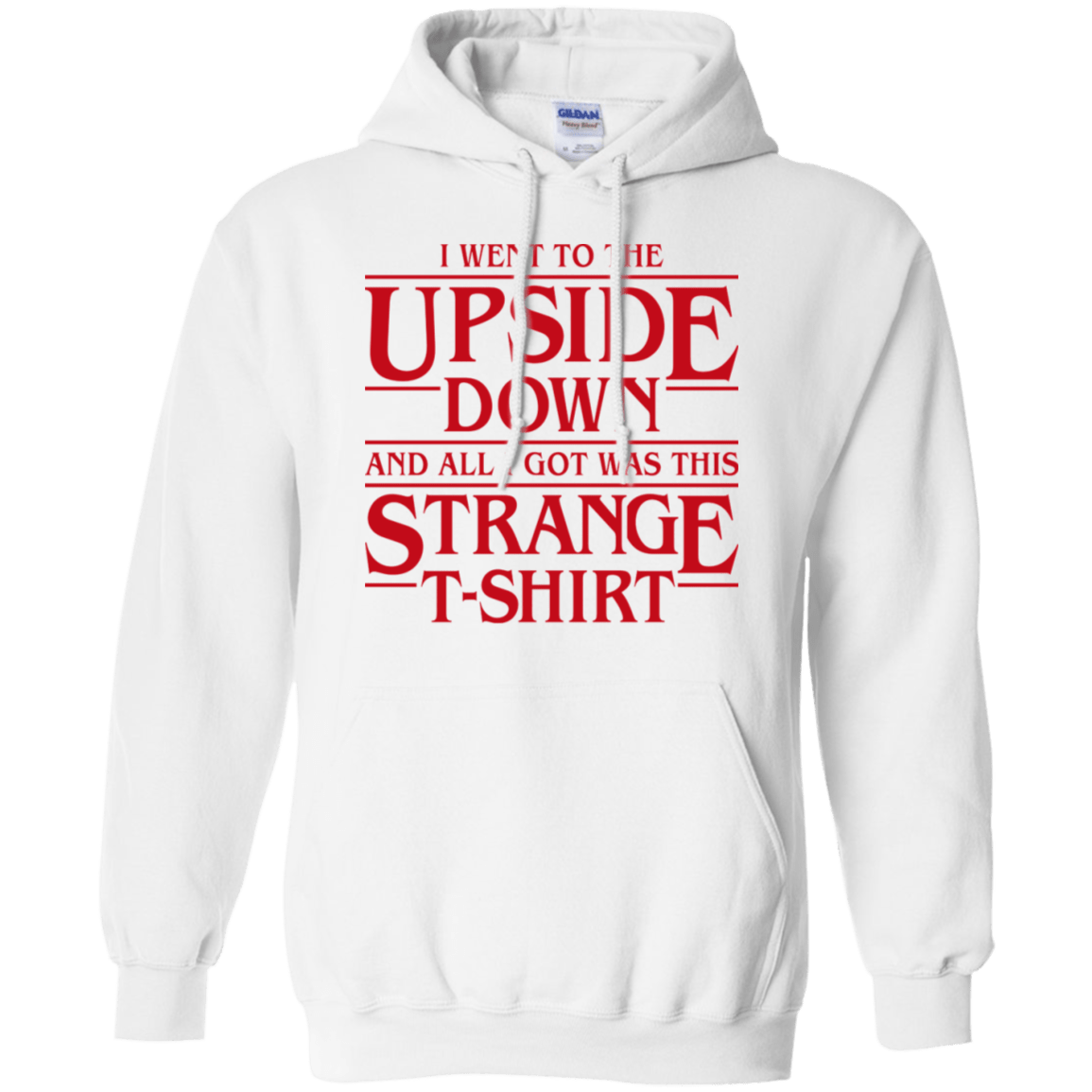 Sweatshirts White / S I Went to the Upside Down Pullover Hoodie