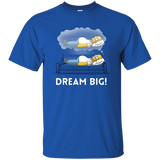 T-Shirts Royal / S Dream Big! T-Shirt