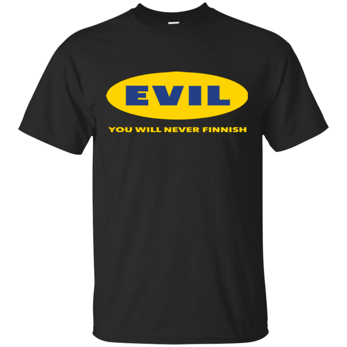 T-Shirts Black / Small EVIL Never Finnish T-Shirt