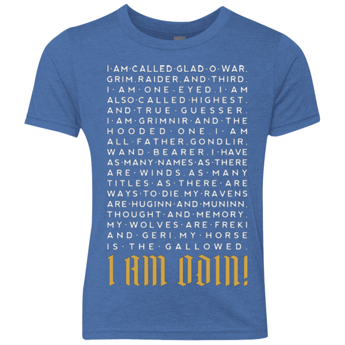T-Shirts Vintage Royal / YXS I am Odin Youth Triblend T-Shirt