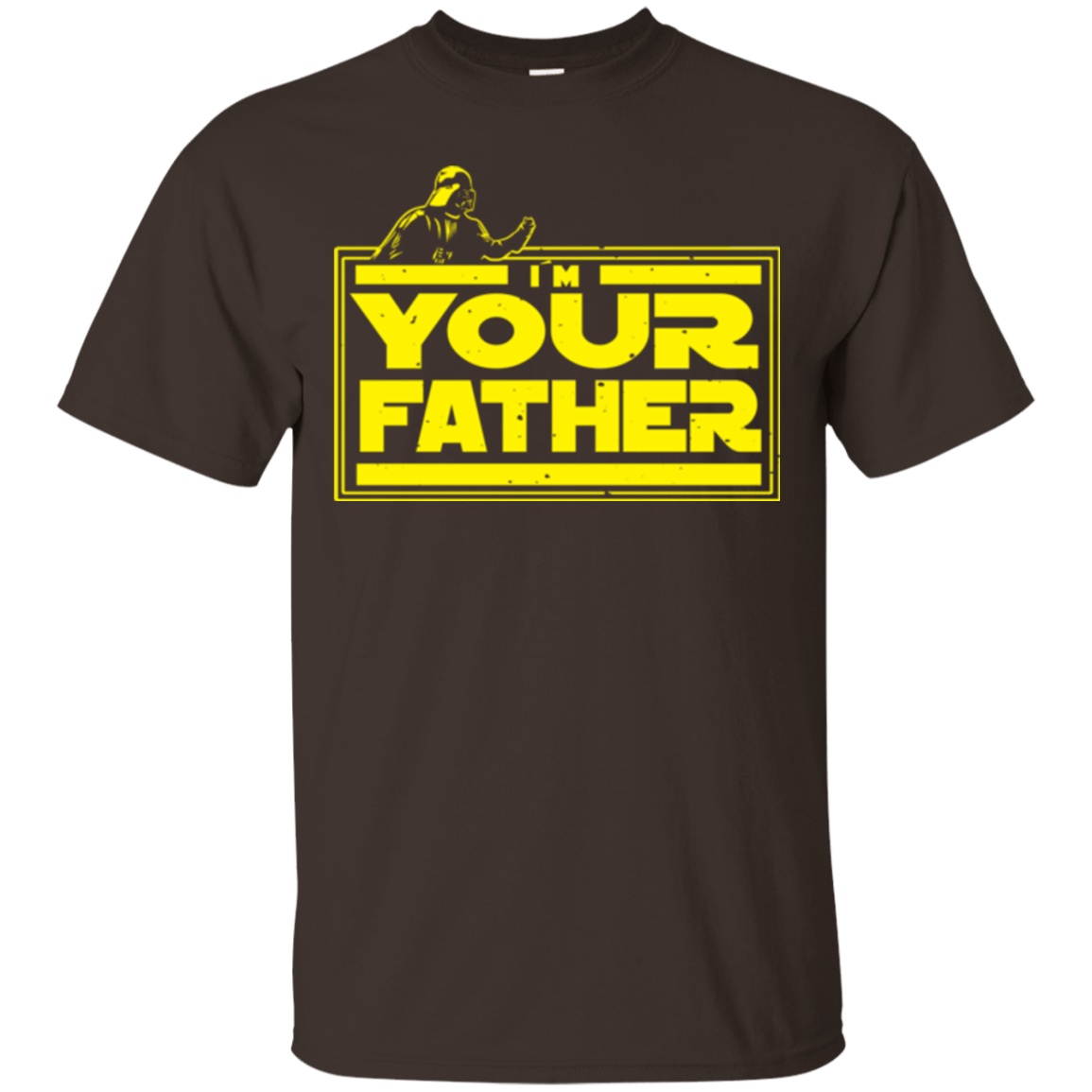 T-Shirts Dark Chocolate / Small I M Your Father T-Shirt
