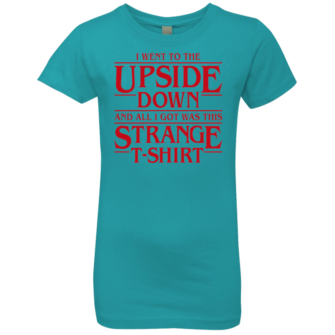 T-Shirts Tahiti Blue / YXS I Went to the Upside Down Girls Premium T-Shirt