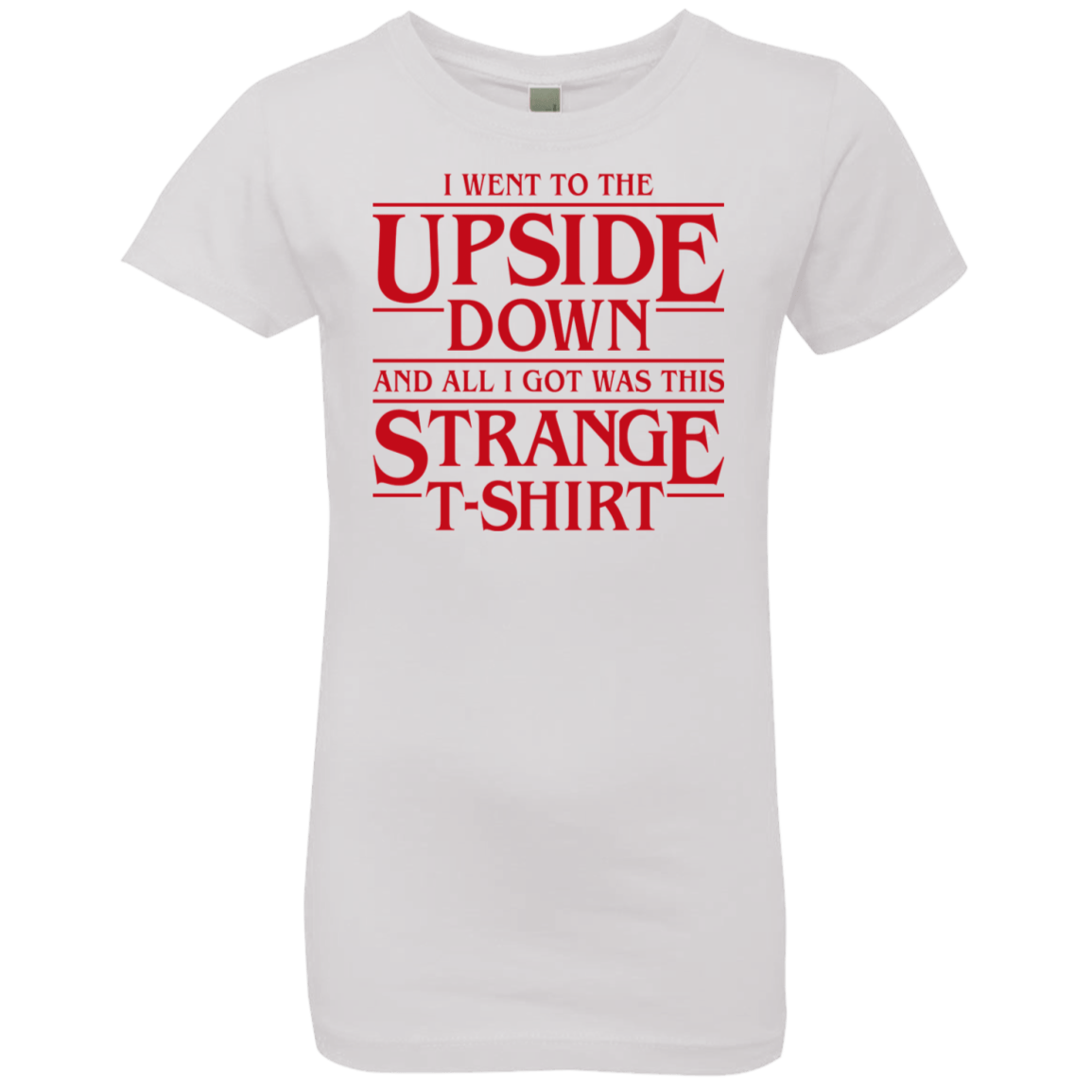 T-Shirts White / YXS I Went to the Upside Down Girls Premium T-Shirt