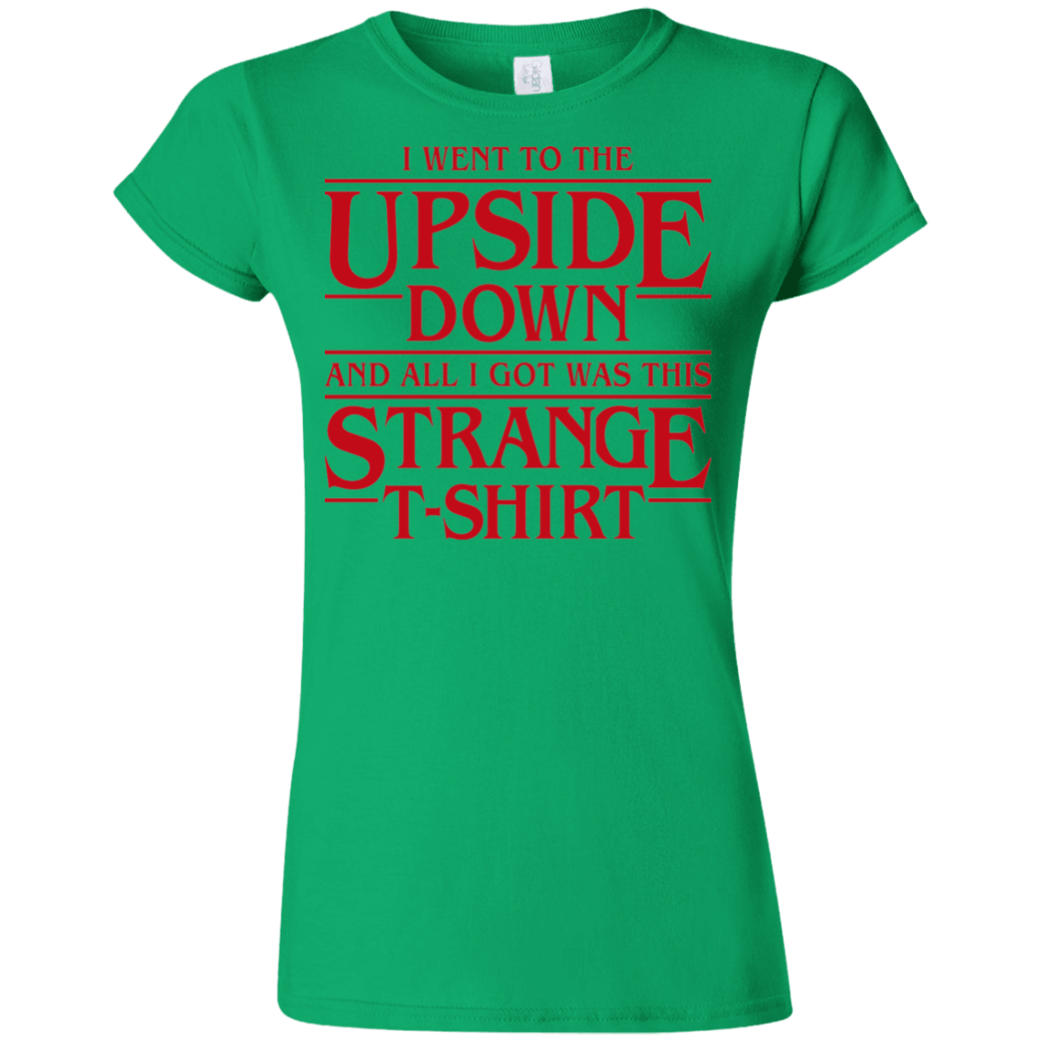 T-Shirts Irish Green / S I Went to the Upside Down Junior Slimmer-Fit T-Shirt