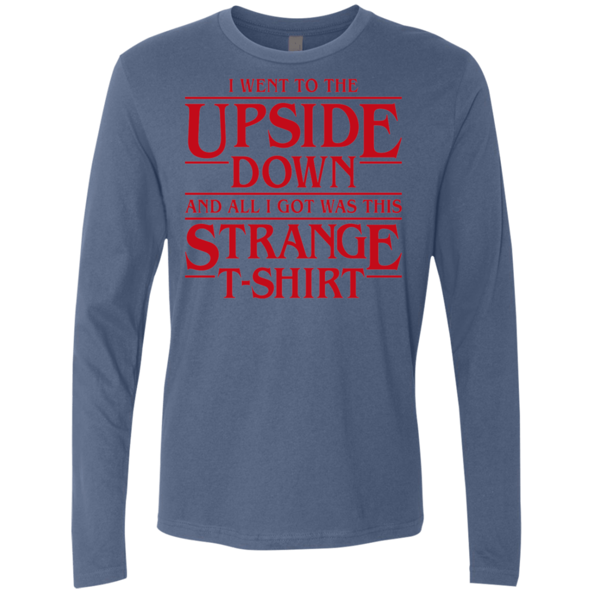 T-Shirts Indigo / S I Went to the Upside Down Men's Premium Long Sleeve