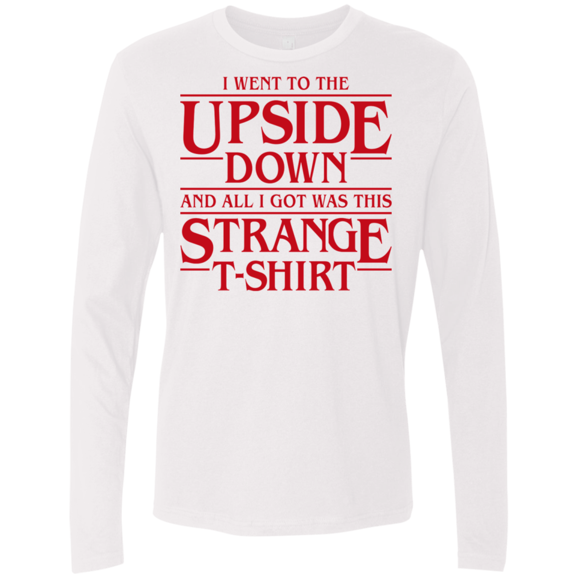 T-Shirts White / S I Went to the Upside Down Men's Premium Long Sleeve