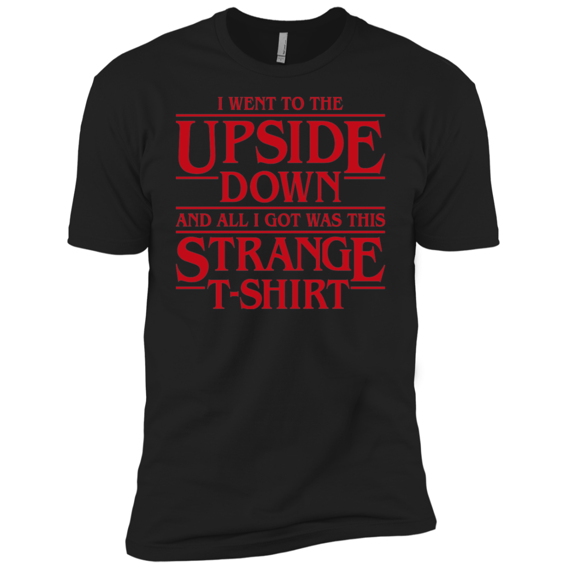 T-Shirts Black / X-Small I Went to the Upside Down Men's Premium T-Shirt