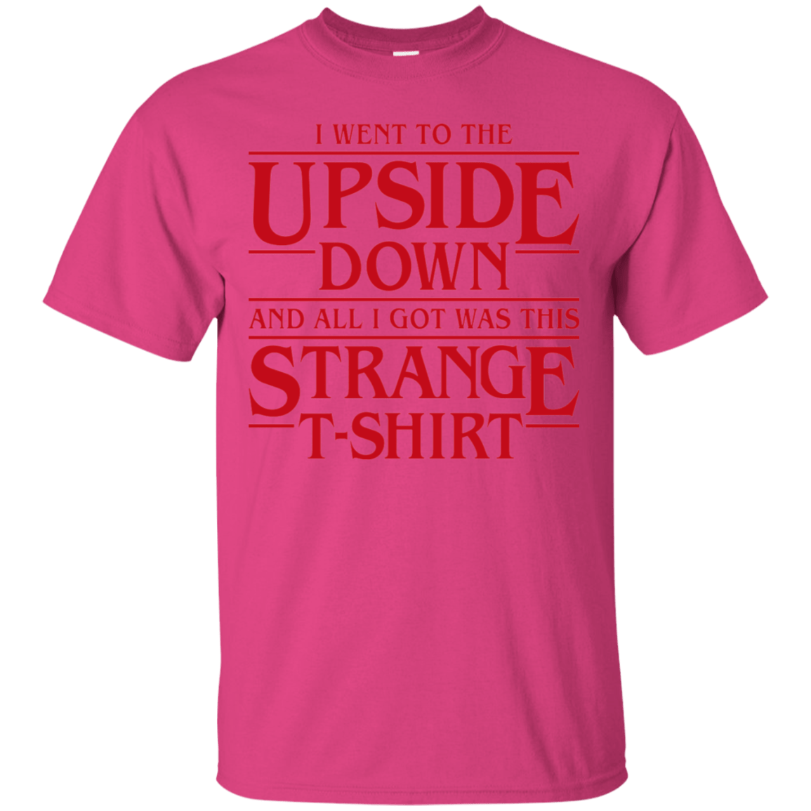 T-Shirts Heliconia / S I Went to the Upside Down T-Shirt