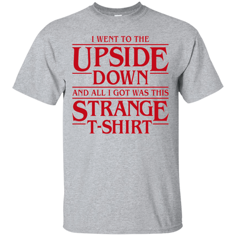 T-Shirts Sport Grey / S I Went to the Upside Down T-Shirt