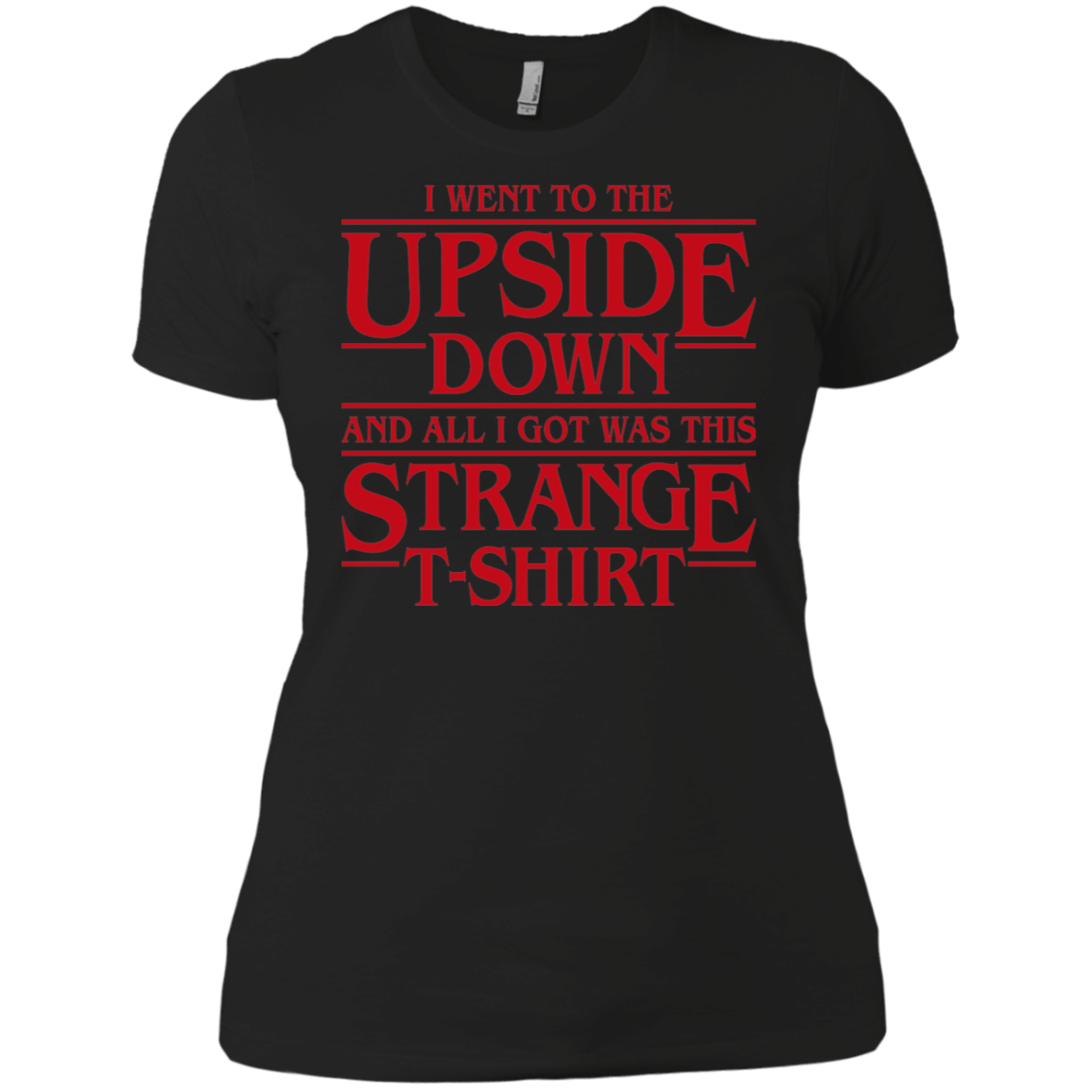 T-Shirts Black / X-Small I Went to the Upside Down Women's Premium T-Shirt