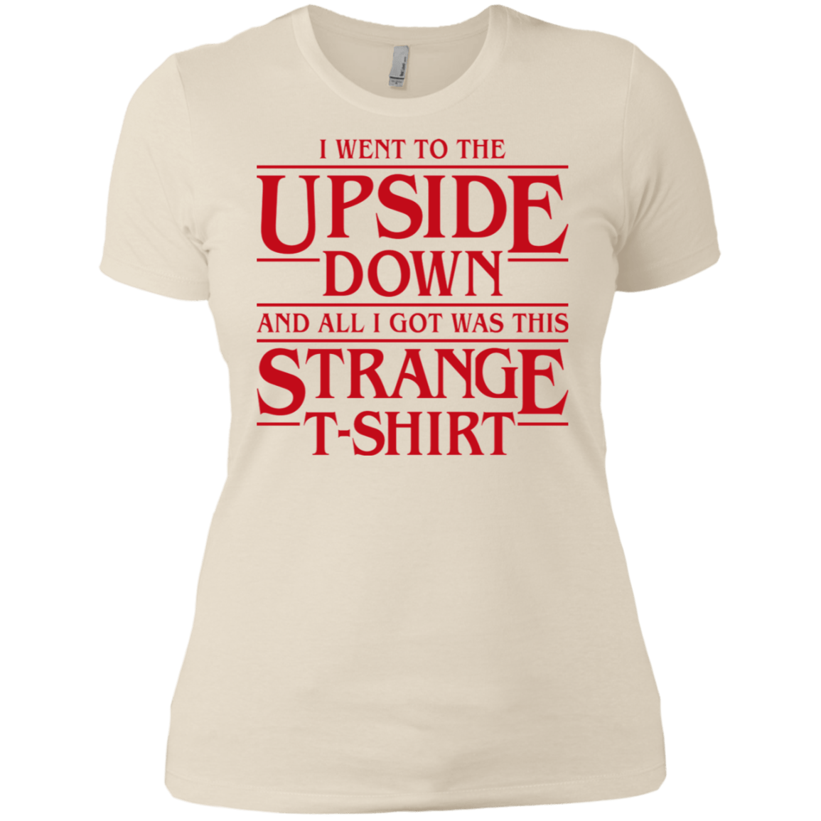 T-Shirts Ivory/ / X-Small I Went to the Upside Down Women's Premium T-Shirt