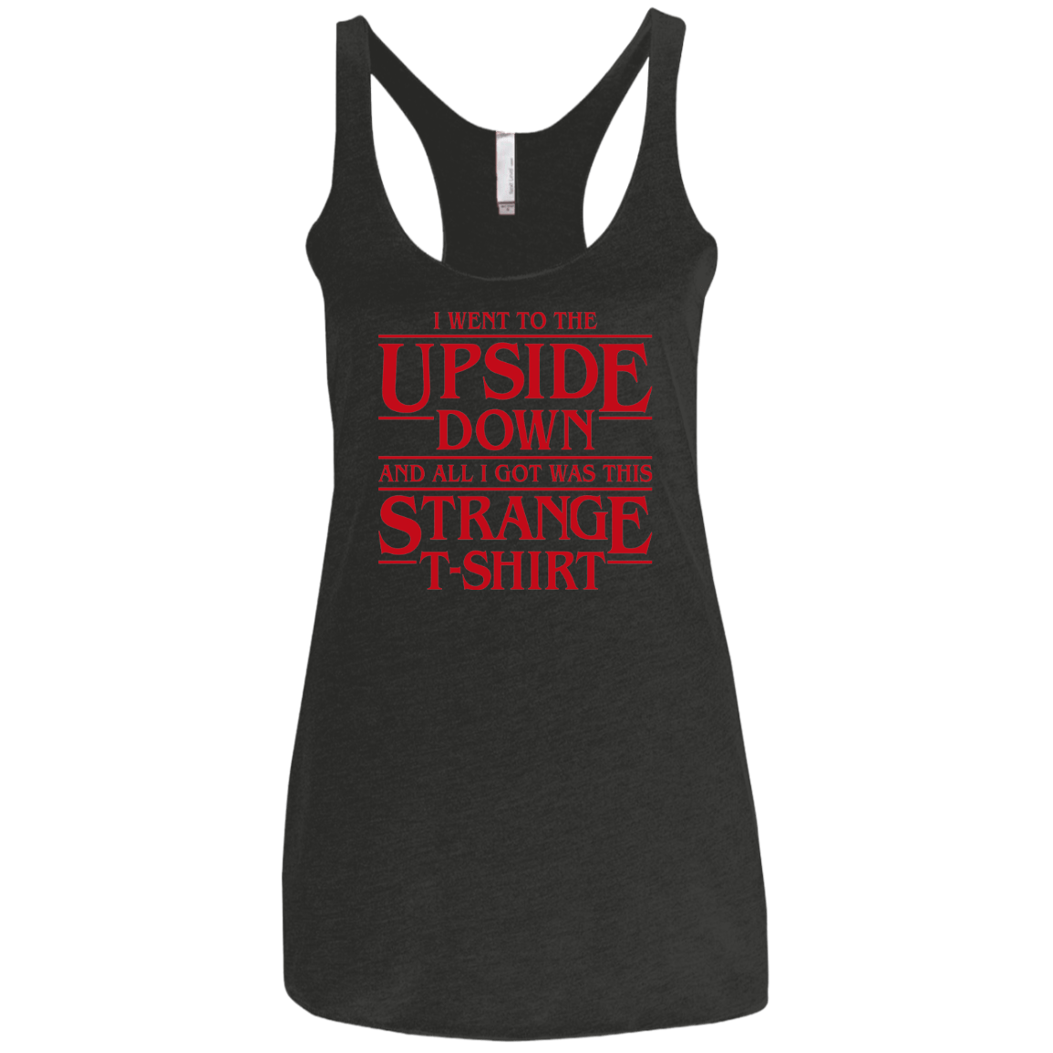 T-Shirts Vintage Black / X-Small I Went to the Upside Down Women's Triblend Racerback Tank