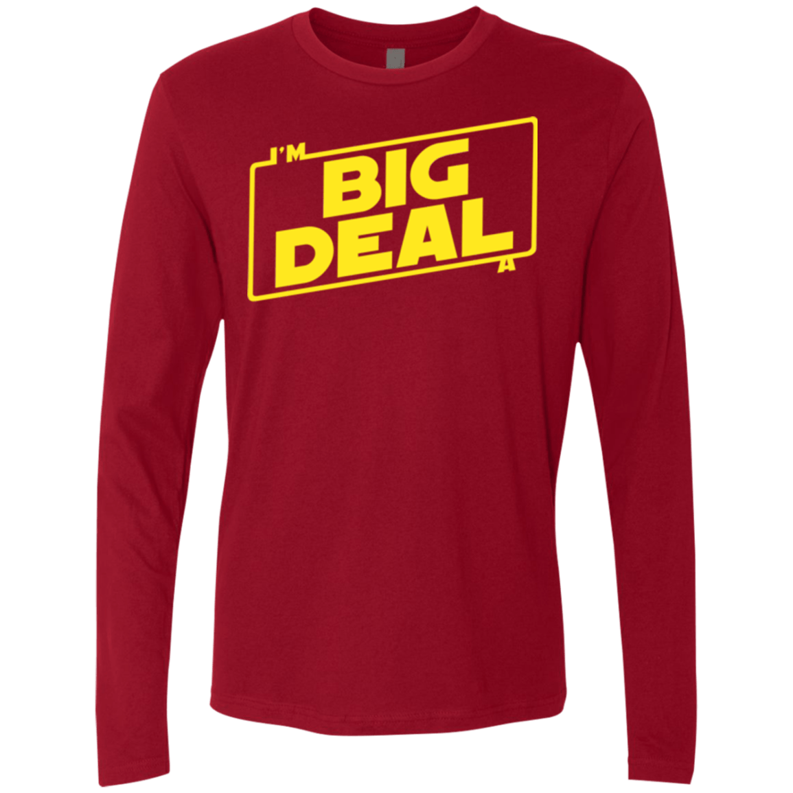 T-Shirts Cardinal / Small Im a Big Deal Men's Premium Long Sleeve