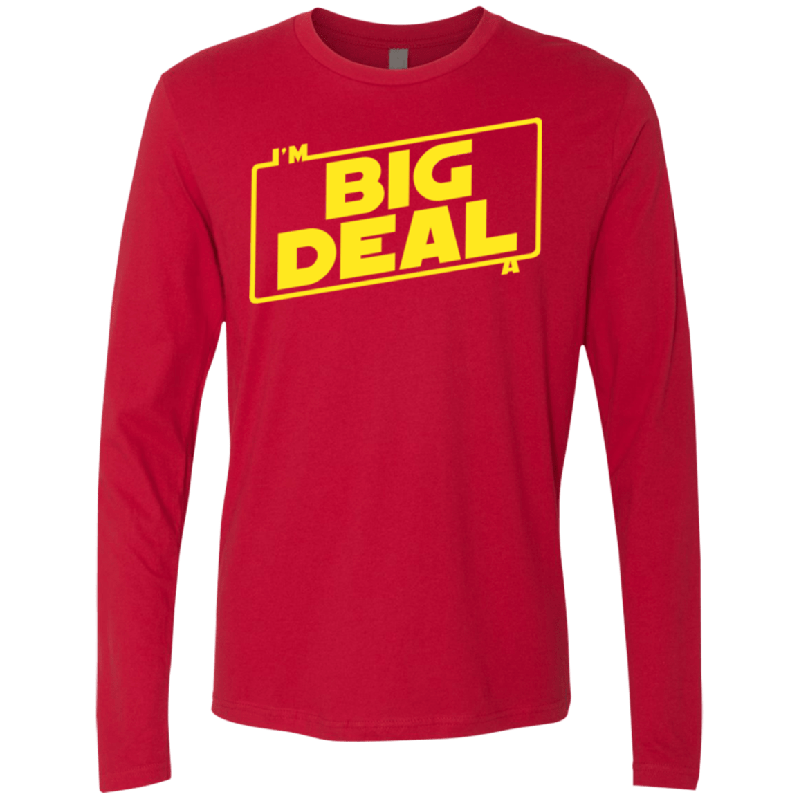 T-Shirts Red / Small Im a Big Deal Men's Premium Long Sleeve