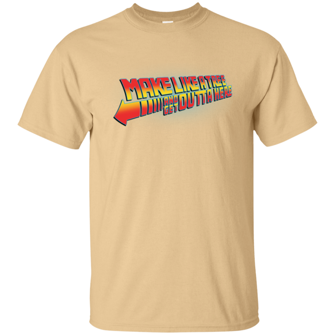 T-Shirts Vegas Gold / Small Make Like A Tree T-Shirt