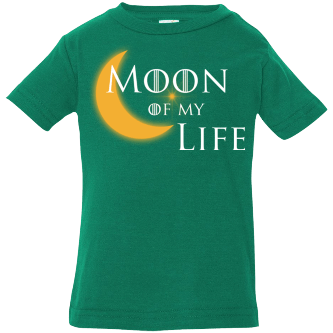 T-Shirts Kelly / 6 Months Moon of my Life Infant Premium T-Shirt
