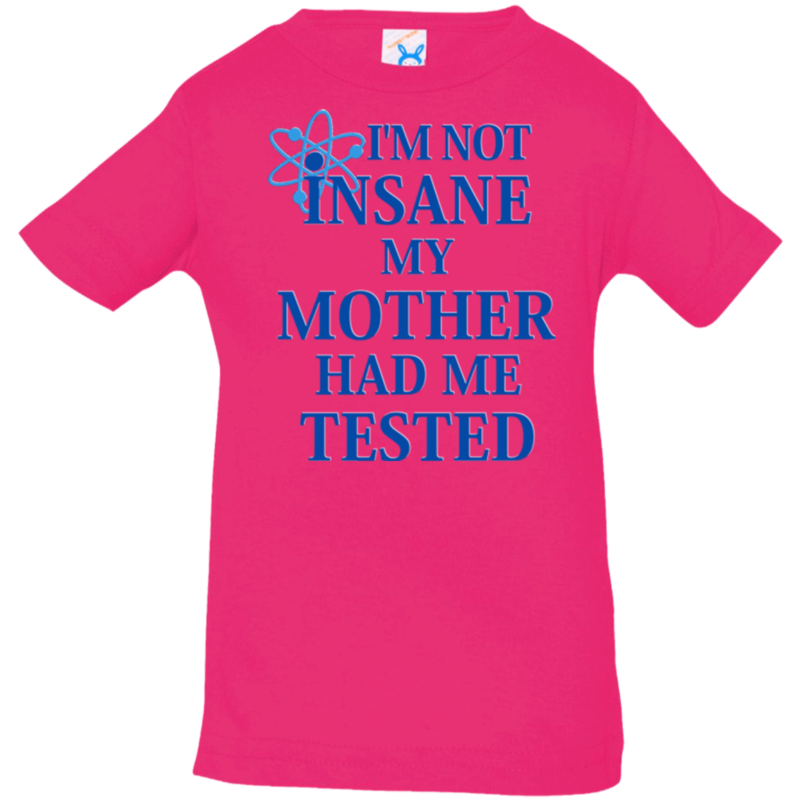 T-Shirts Hot Pink / 6 Months Not insane Infant PremiumT-Shirt