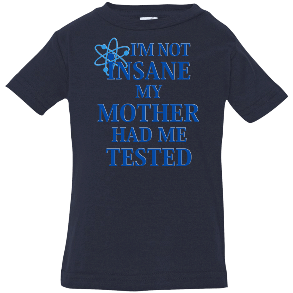 T-Shirts Navy / 6 Months Not insane Infant PremiumT-Shirt