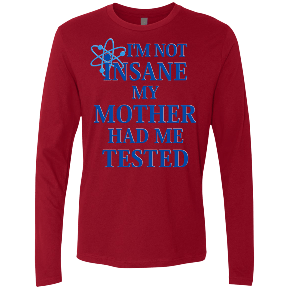 T-Shirts Cardinal / Small Not insane Men's Premium Long Sleeve