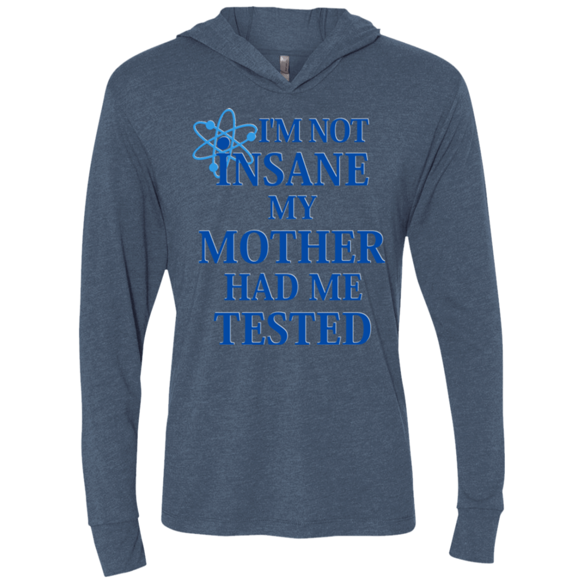 T-Shirts Indigo / X-Small Not insane Triblend Long Sleeve Hoodie Tee