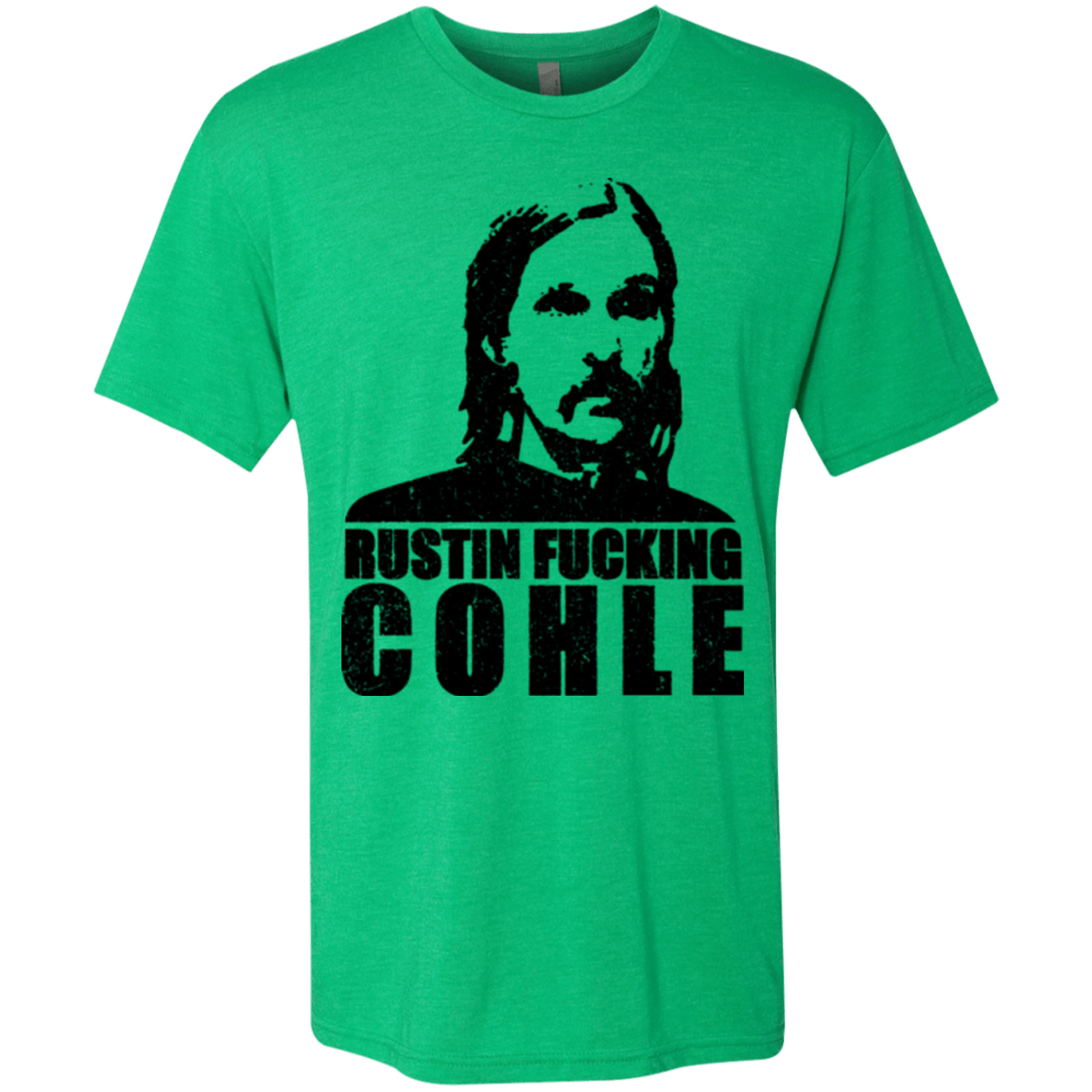 T-Shirts Envy / Small Rustin Fucking Cohle Men's Triblend T-Shirt