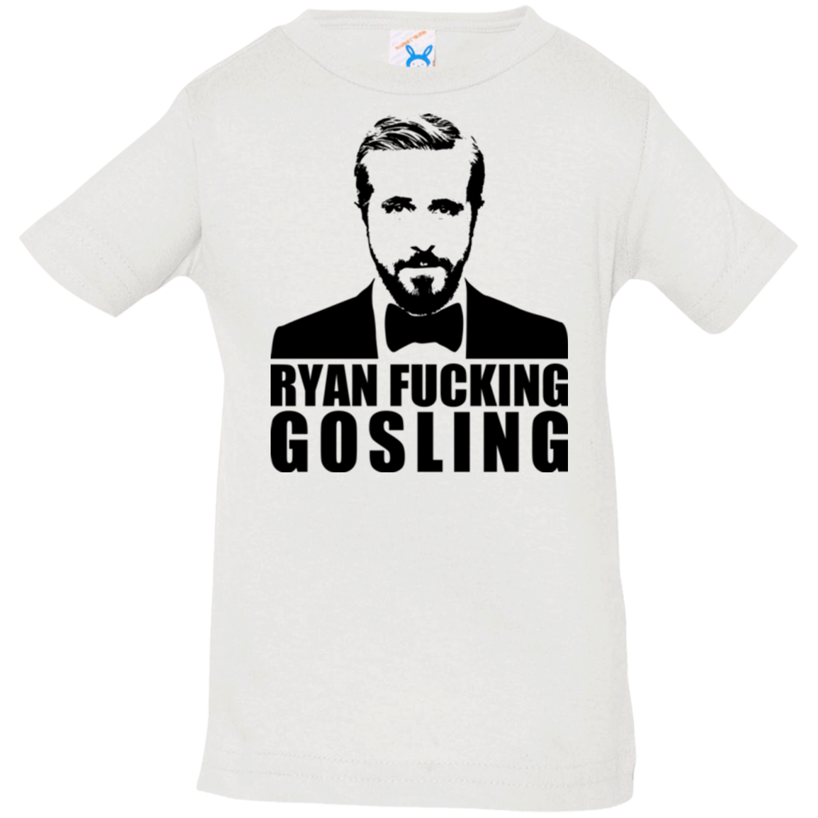 T-Shirts White / 6 Months Ryan Fucking Gosling Infant Premium T-Shirt