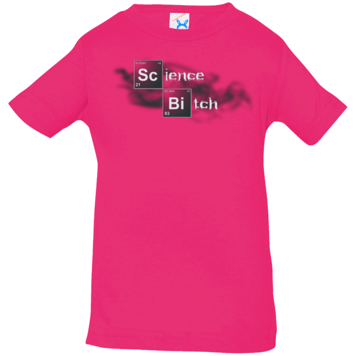 T-Shirts Hot Pink / 6 Months Science Bitch Infant Premium T-Shirt