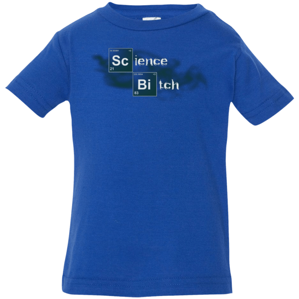 T-Shirts Royal / 6 Months Science Bitch Infant Premium T-Shirt