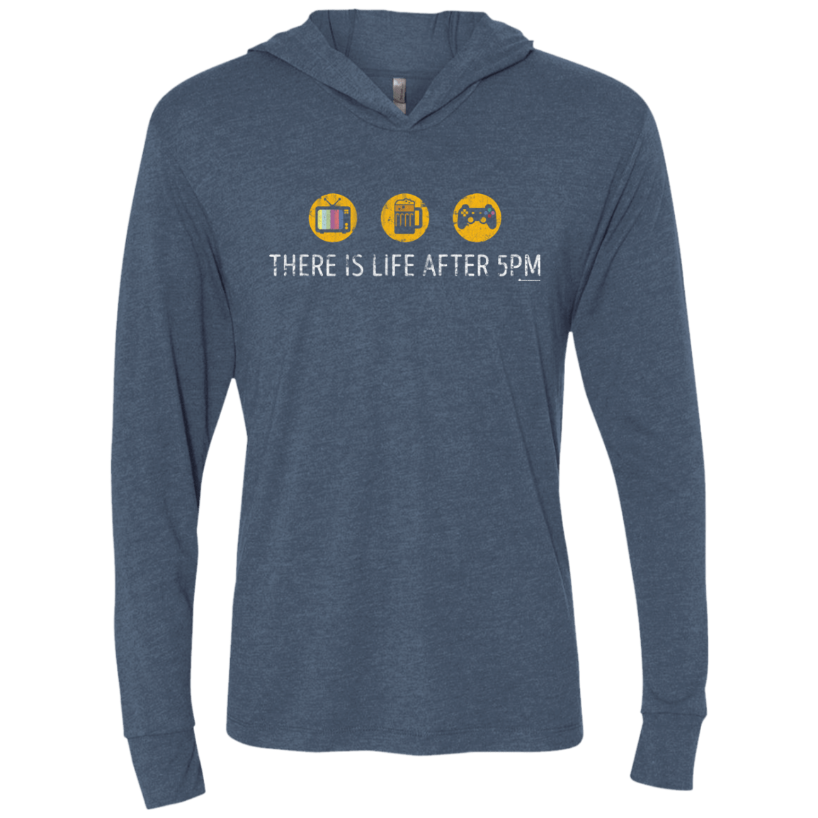 T-Shirts Indigo / X-Small There Is Life After 5PM Triblend Long Sleeve Hoodie Tee