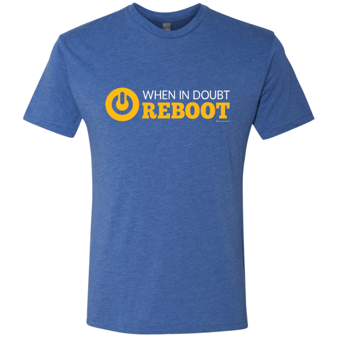 T-Shirts Vintage Royal / Small When In Doubt Reboot Men's Triblend T-Shirt