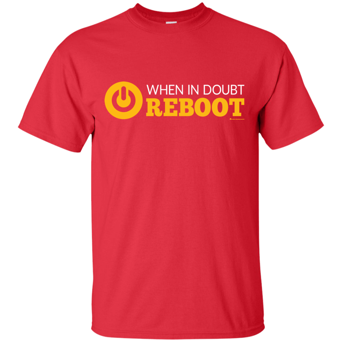 T-Shirts Red / Small When In Doubt Reboot T-Shirt