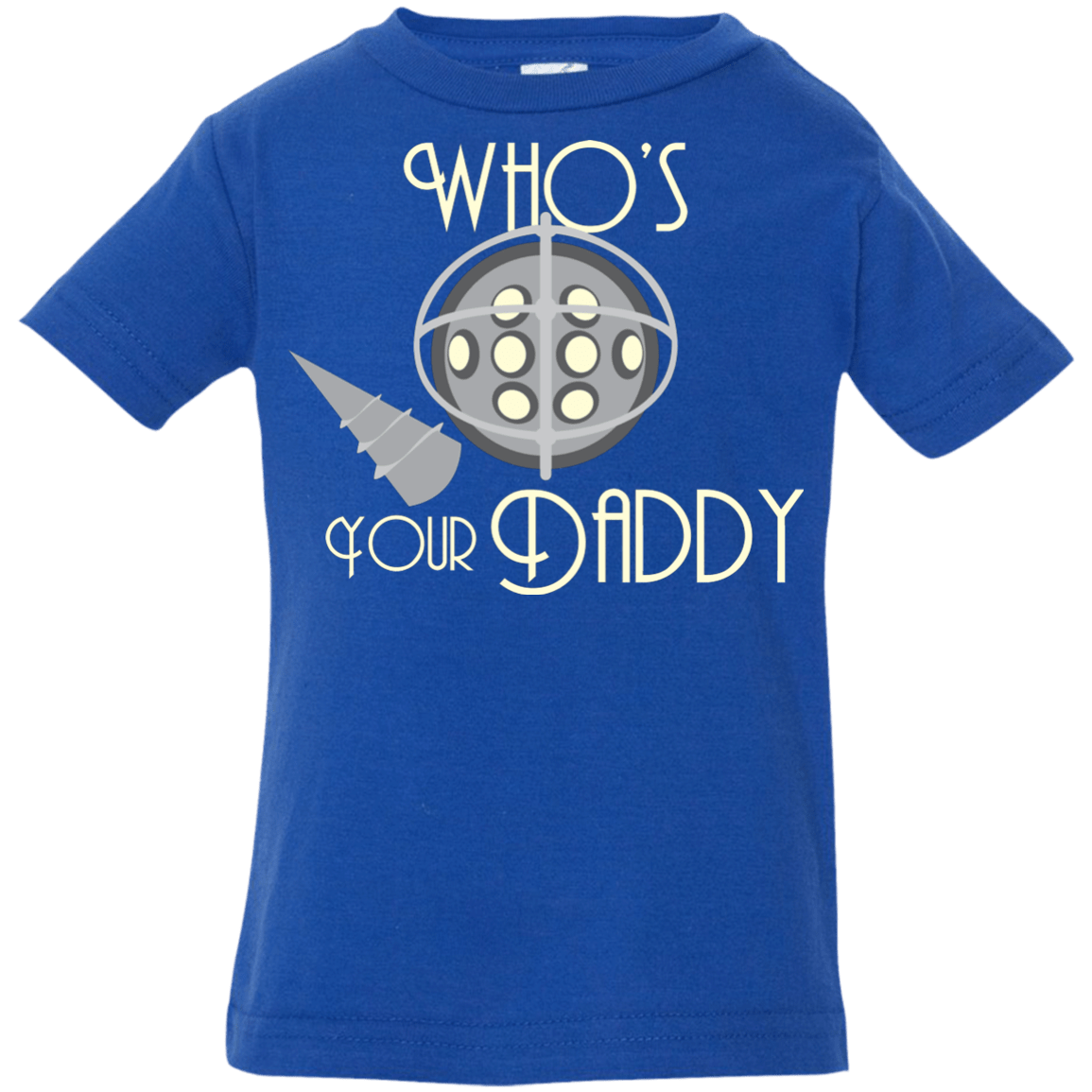 T-Shirts Royal / 6 Months Who's Your Daddy Infant Premium T-Shirt
