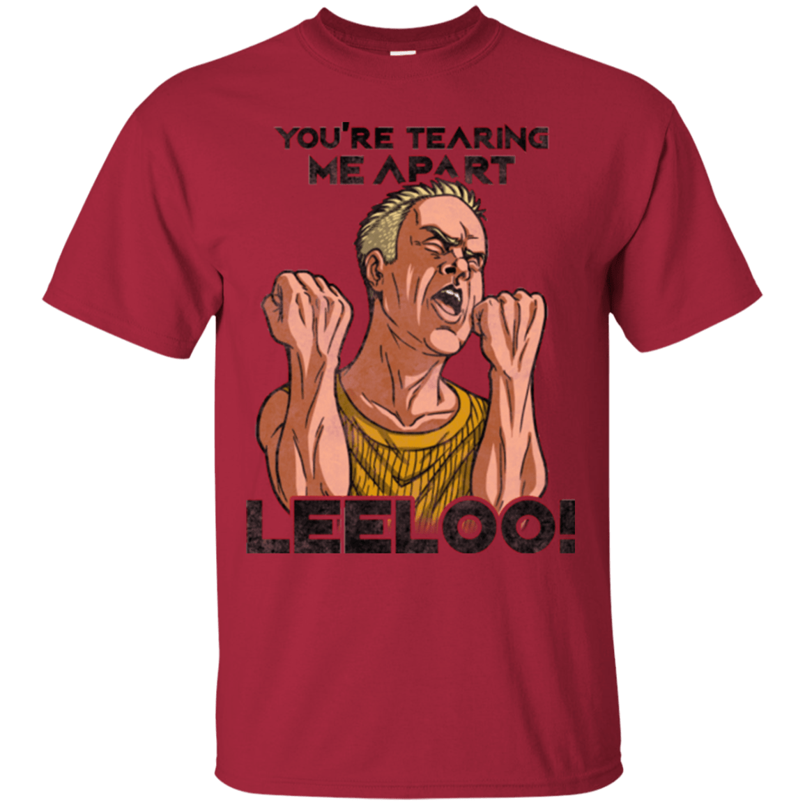 T-Shirts Cardinal / Small Youre Tearing Me Apart Leeloo T-Shirt