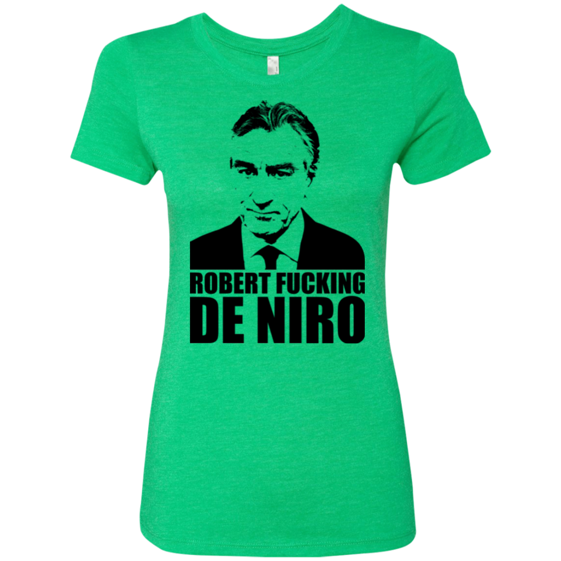 Robert Fucking DeNiro Women's Triblend T-Shirt