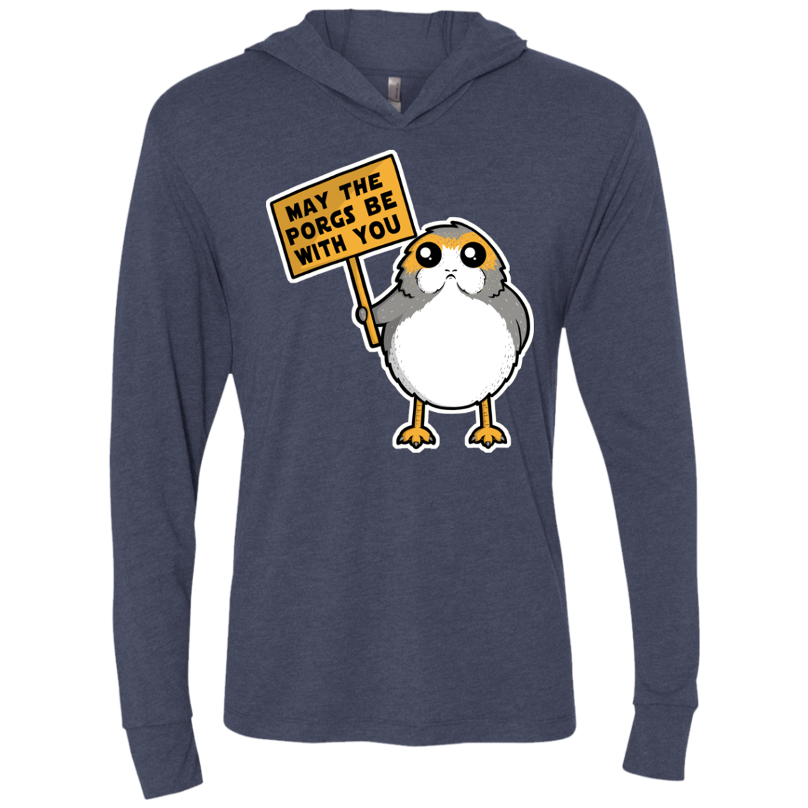 May The Porgs Be With You Triblend Long Sleeve Hoodie Tee