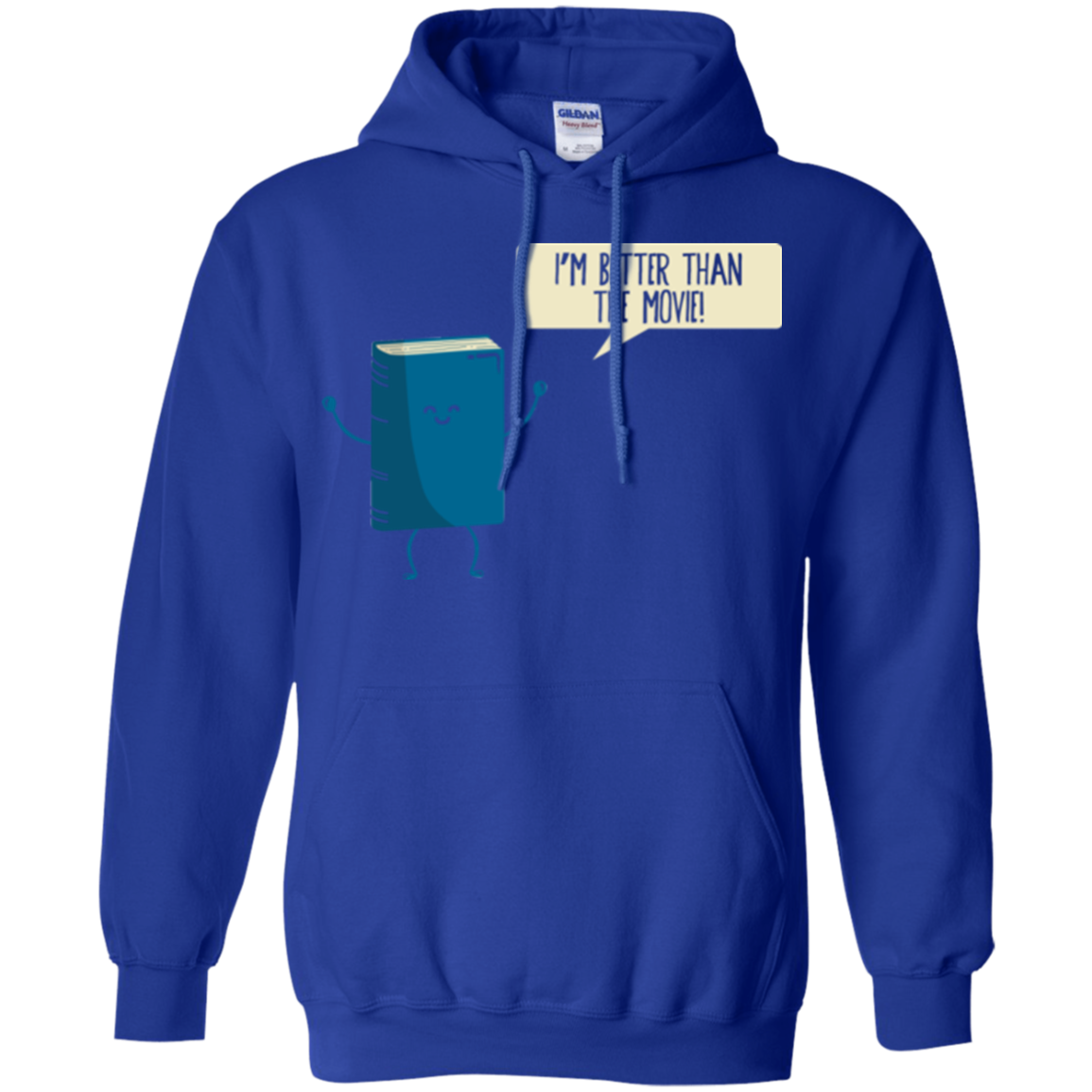 I'm Better Than The Movie Pullover Hoodie