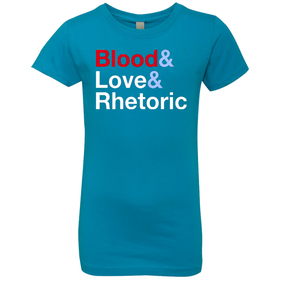 Blood Love Rhetoric Girls Premium T-Shirt