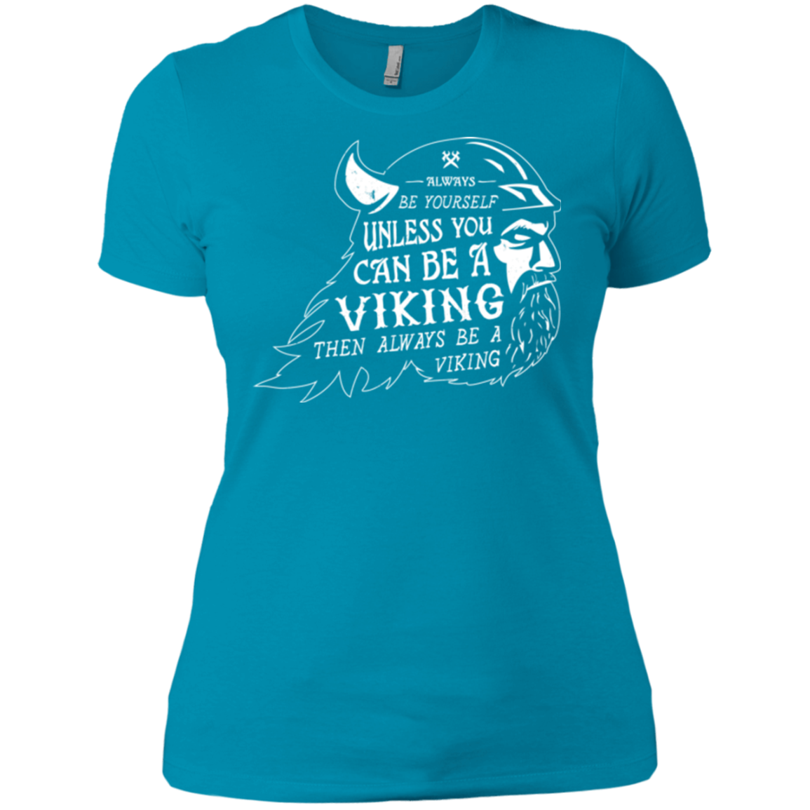 Always Be a Viking Women's Premium T-Shirt