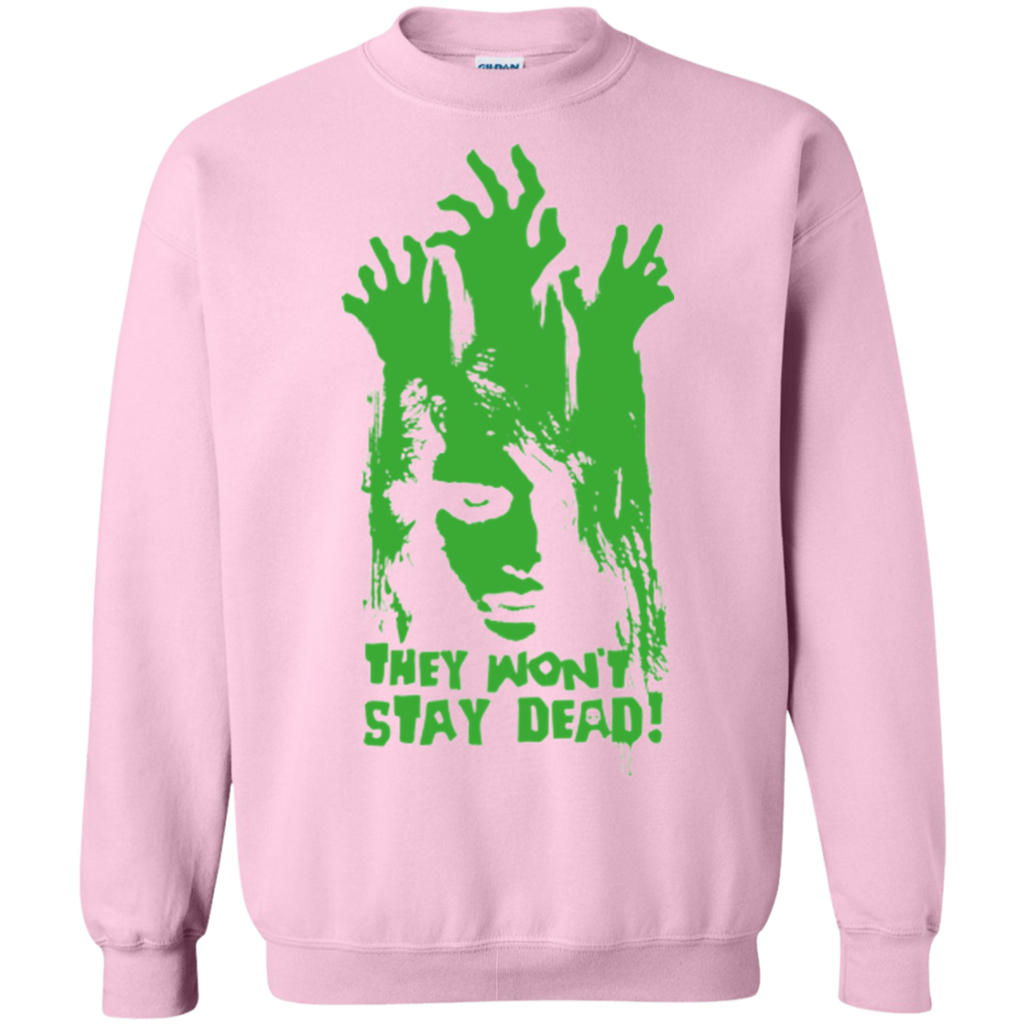 They Wont Stay Dead Crewneck Sweatshirt