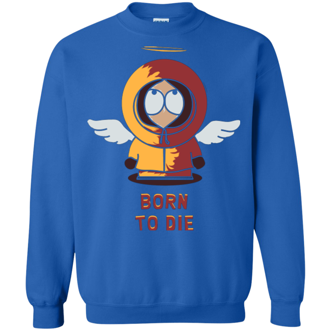 BORN TO DIE Crewneck Sweatshirt