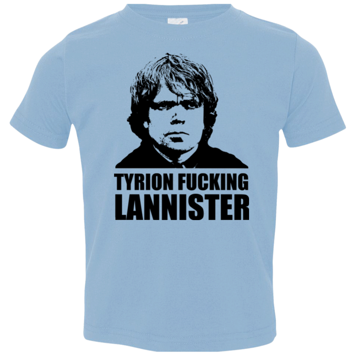 Tyrion fucking Lannister Toddler Premium T-Shirt