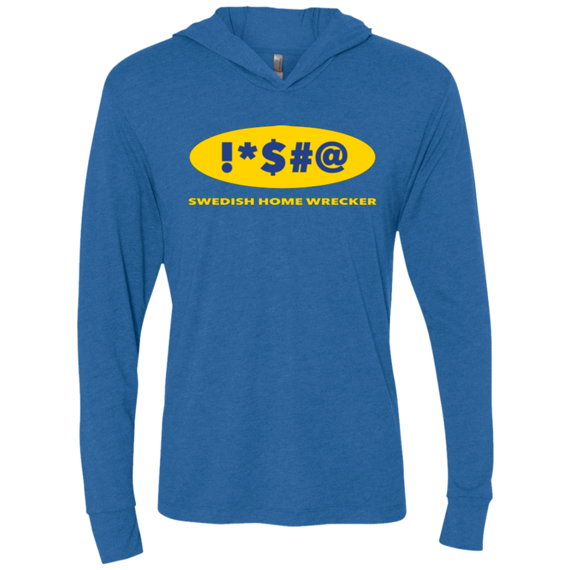 Swearing Home Wrecker Triblend Long Sleeve Hoodie Tee