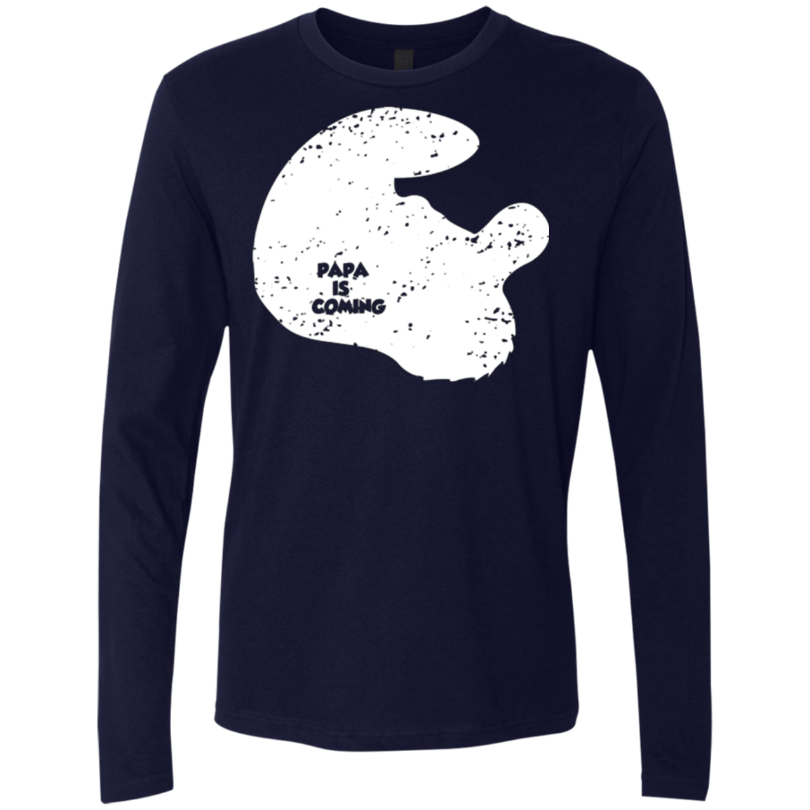 Papa Is Coming Men's Premium Long Sleeve