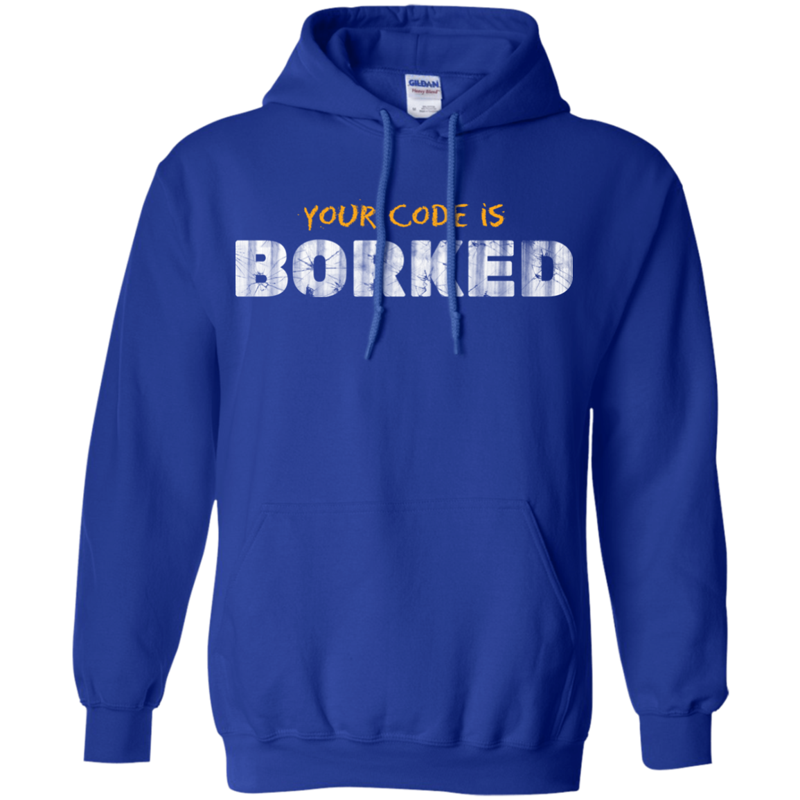 Your Code Is Borked Pullover Hoodie
