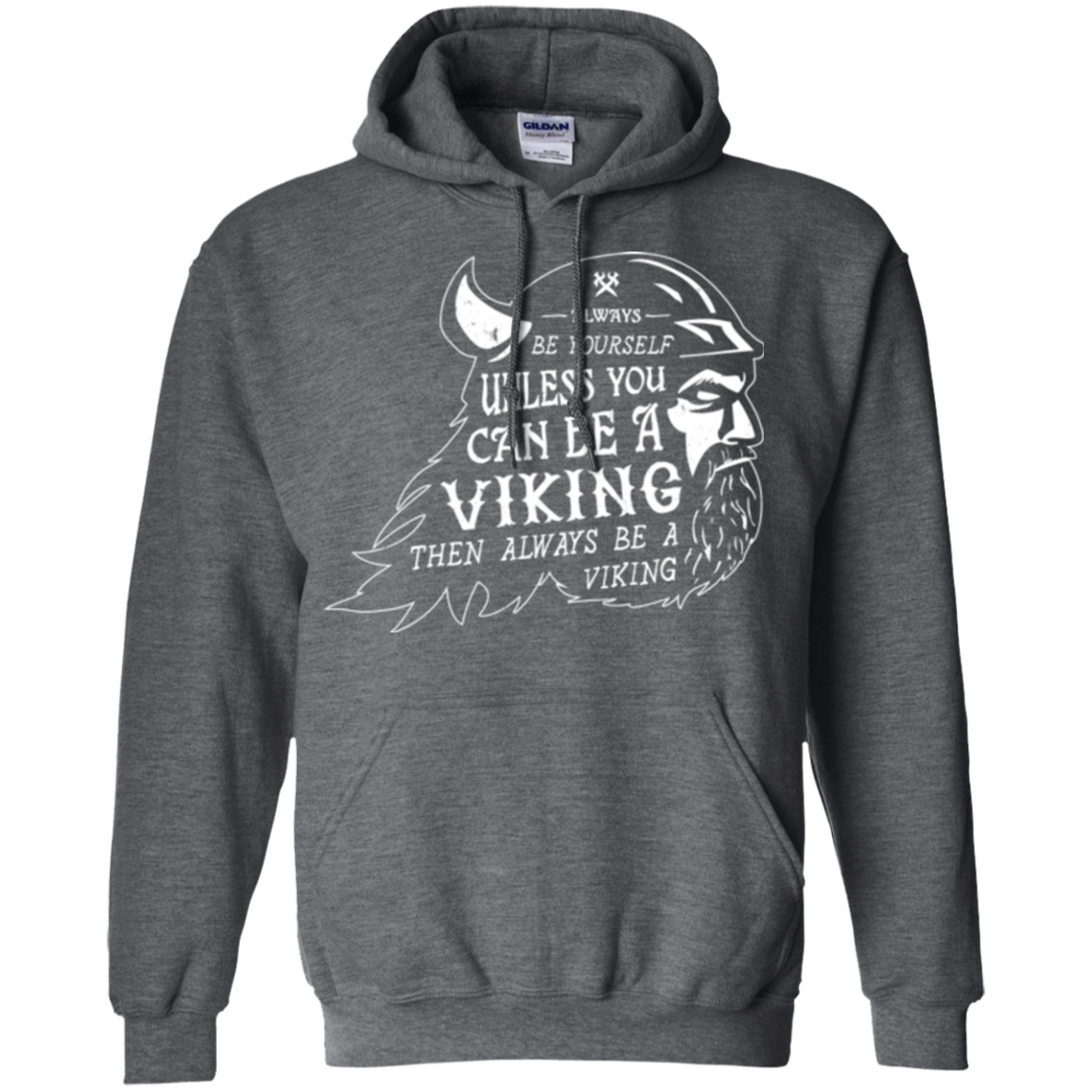 Always Be a Viking Pullover Hoodie