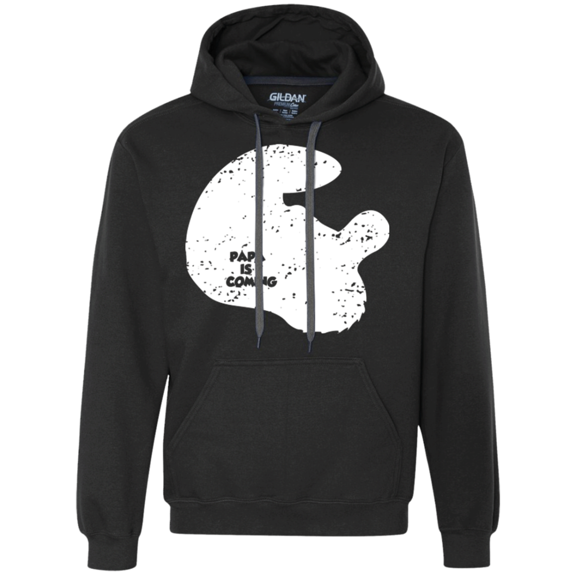 Papa Is Coming Premium Fleece Hoodie