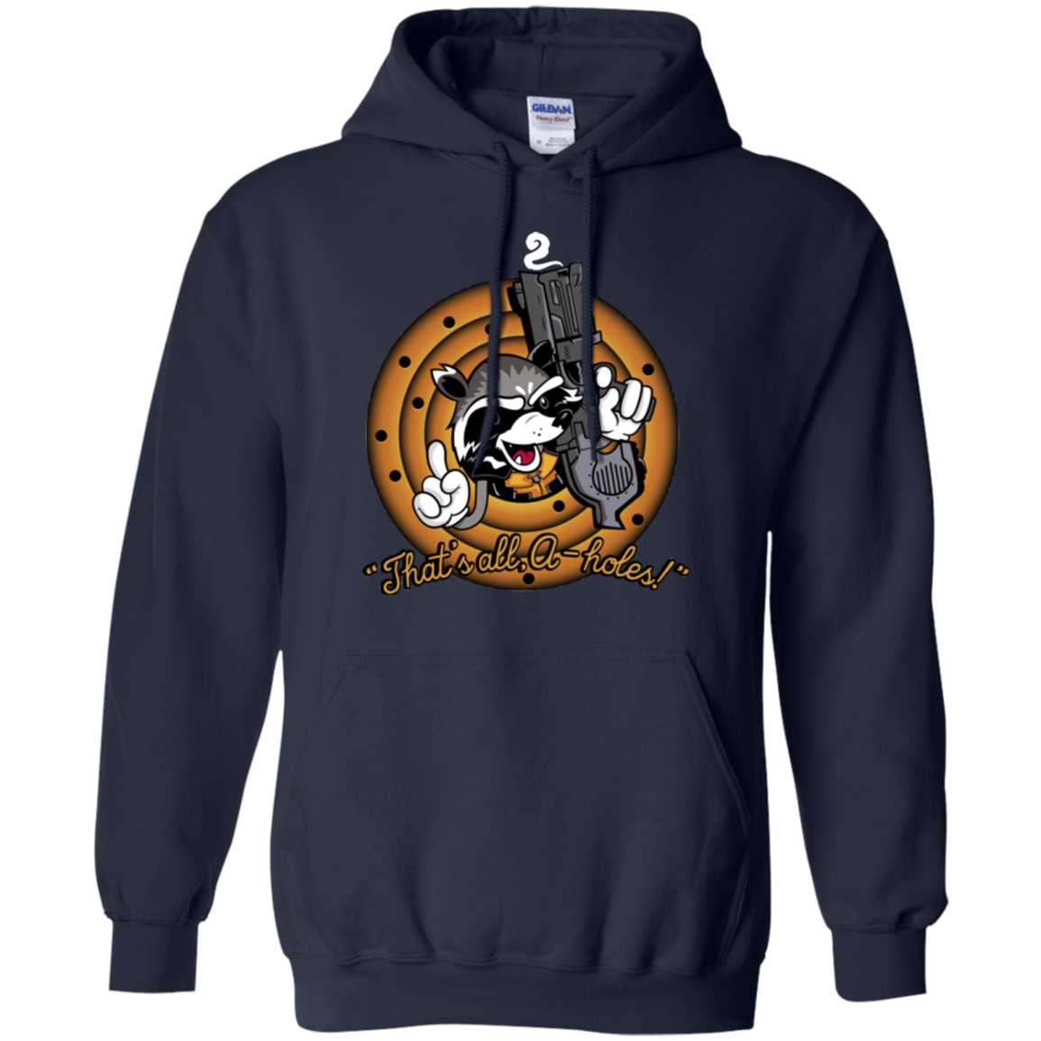 Thats All A-Holes Pullover Hoodie