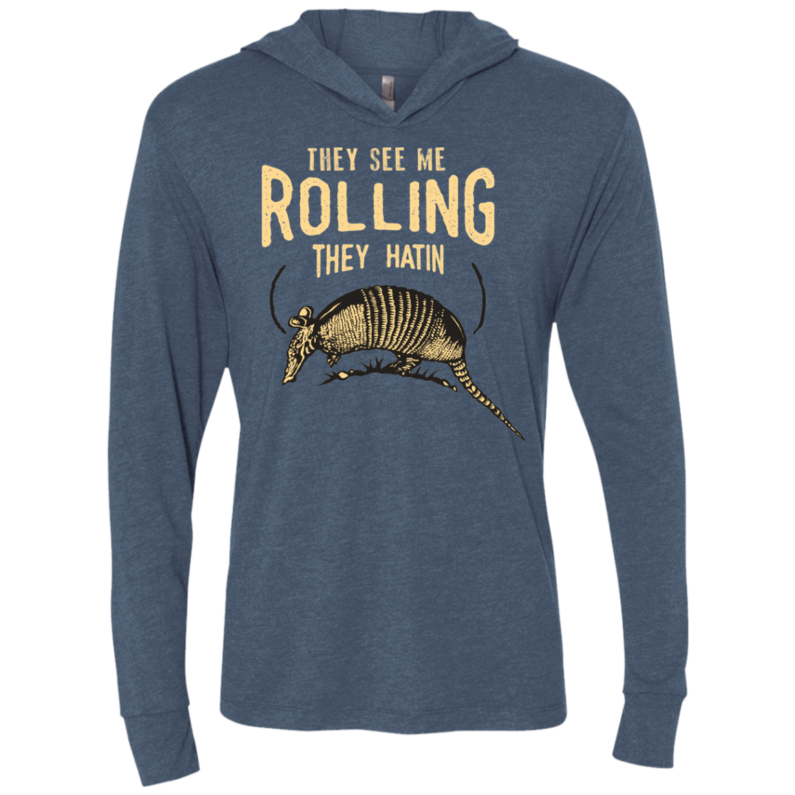 They See Me Rollin Triblend Long Sleeve Hoodie Tee